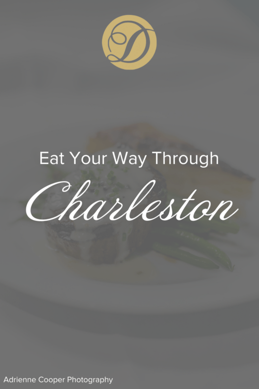 Eat Your Way Through Charleston