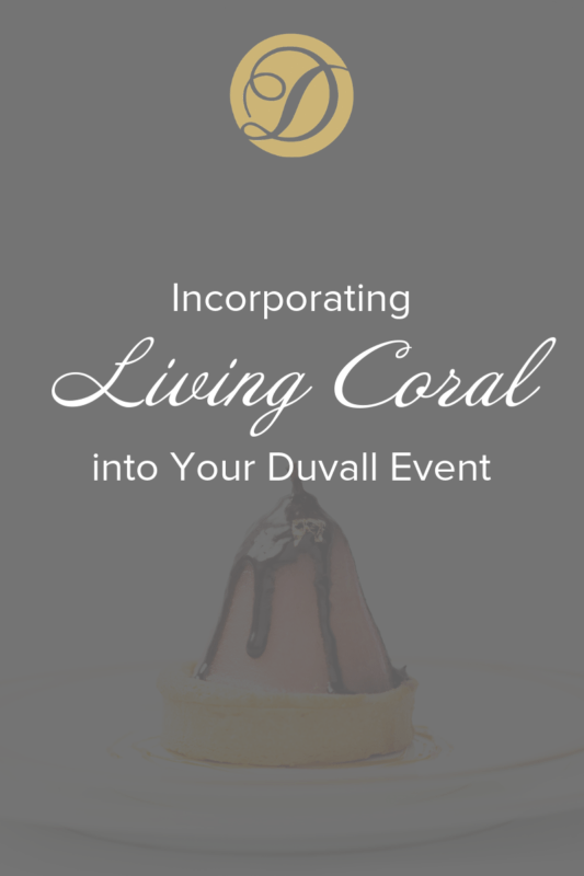 Living coral Duvall Catering & Events